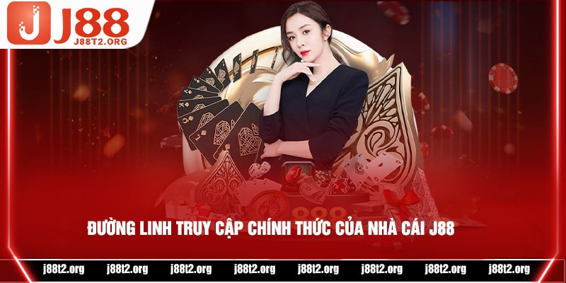 Truy cập vào đường link J88 được xác thực để tránh lừa đảo